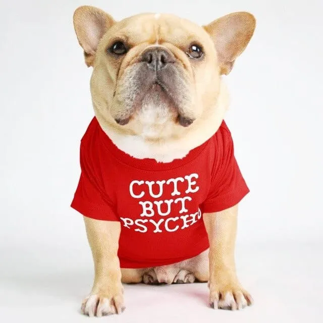 ''Cute But Psycho'' - Graphic Dog T-Shirt