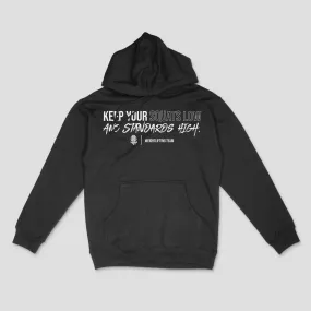 Keep Your Squats Low and Standards High Hoodie