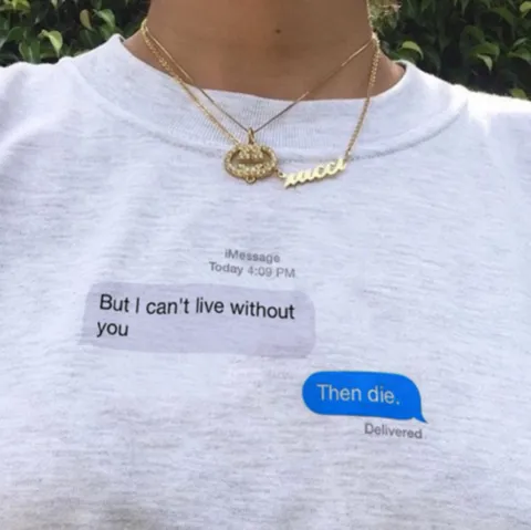 "But I Can't Live Without You" T-Shirt